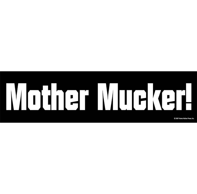Horse Bumper Sticker "Mother Mucker"