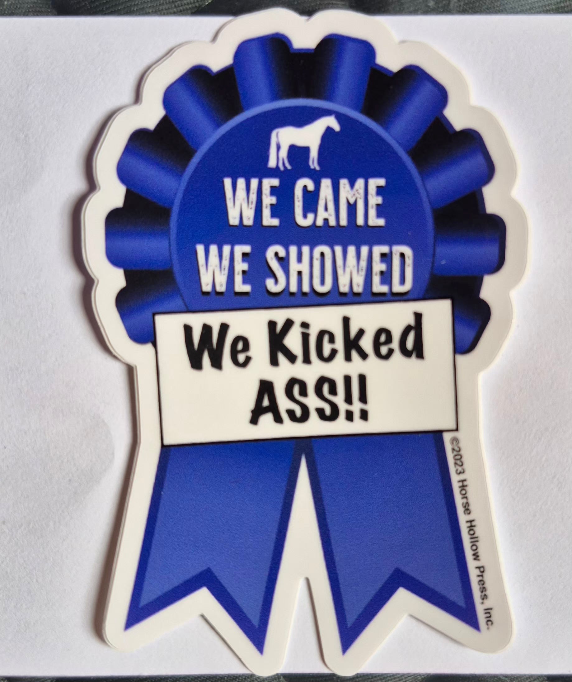 Horse Sticker Waterproof 3" "We Kicked Butt"