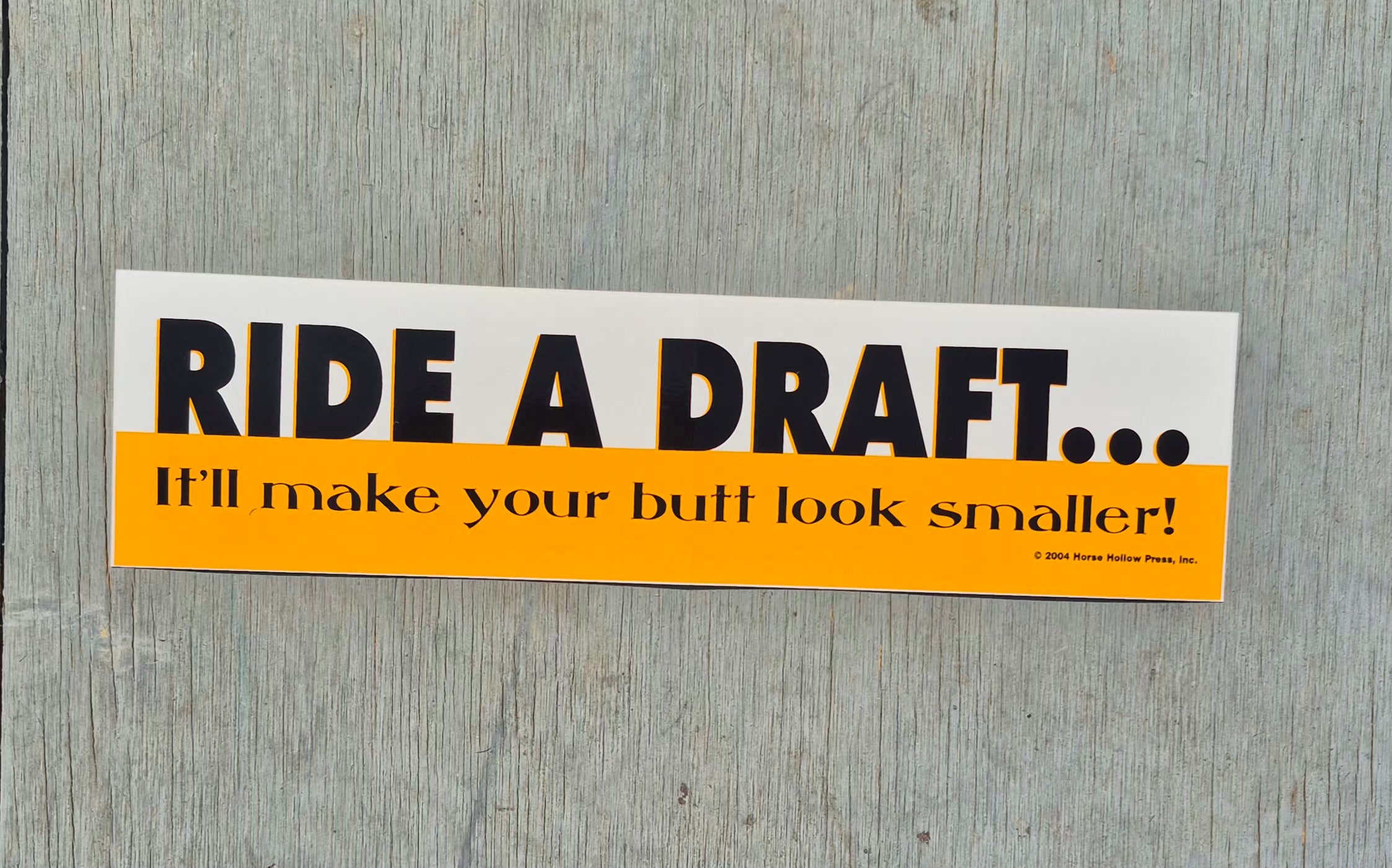 Horse Bumper Sticker "Ride A Draft"