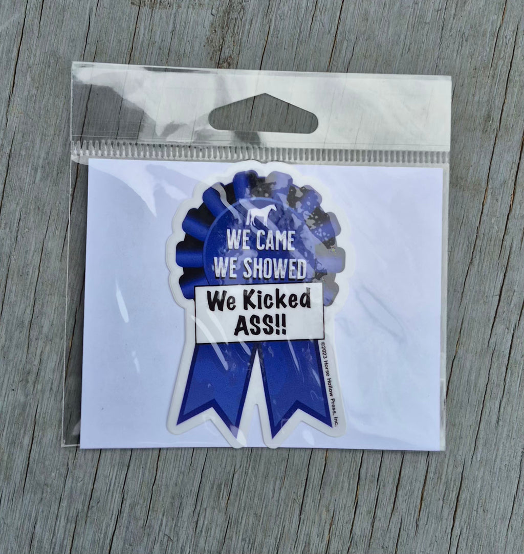 Horse Sticker Waterproof 3" "We Kicked Butt"