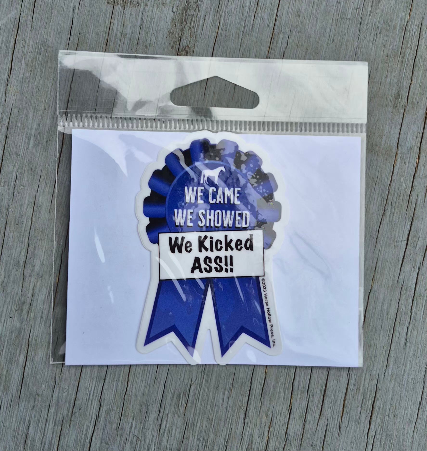 Horse Sticker Waterproof 3" "We Kicked Butt"